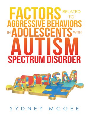 cover image of Factors Related to Aggressive Behaviors in Adolescents with Autism Spectrum Disorder